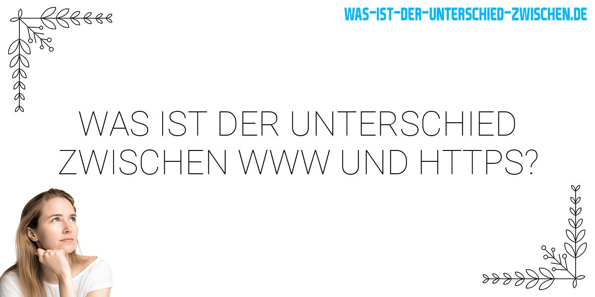 Was ist der Unterschied zwischen www und https?